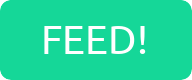 FEED!